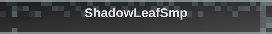 ShadowLeafSmp banner