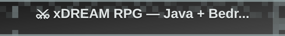 ⚔ xDREAM RPG — Java + Bedrock Crossplay | Skills, Dungeons & Dreams banner
